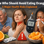 People Who Should Avoid Eating Oranges: 5 Major Health Risks Explained